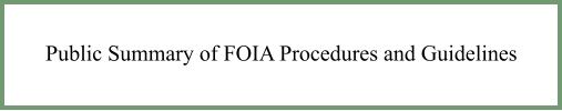 public summary of FOIA procedures and guidelines