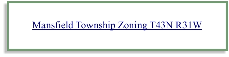Mansfield Township Zoning T43N R31W