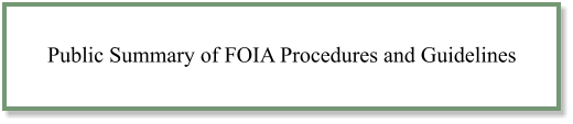 public summary of FOIA procedures and guidelines