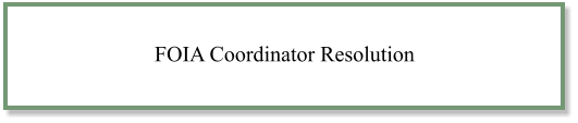FOIA coordinator resolution link